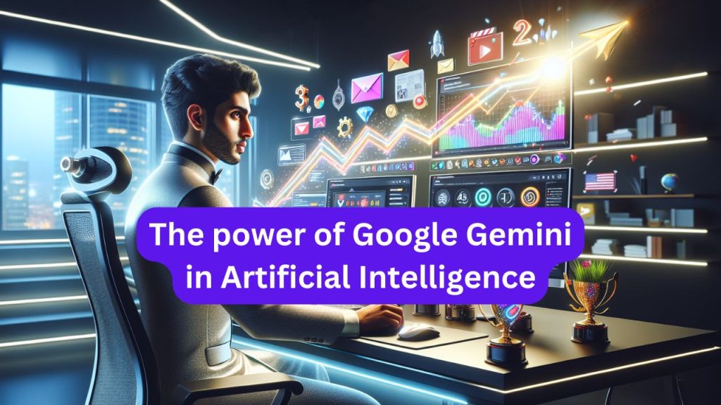 Discover the power of Google gemini